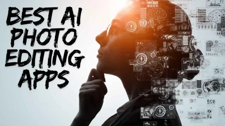 Top 6 Best AI Photo Editing Apps Complete Review For Android in 2026