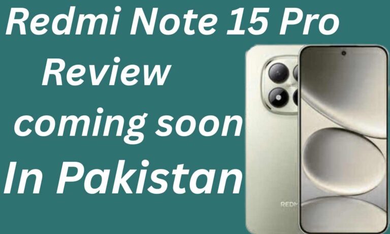 Redmi Note 15 Pro Complete Review & Price in Pakistan