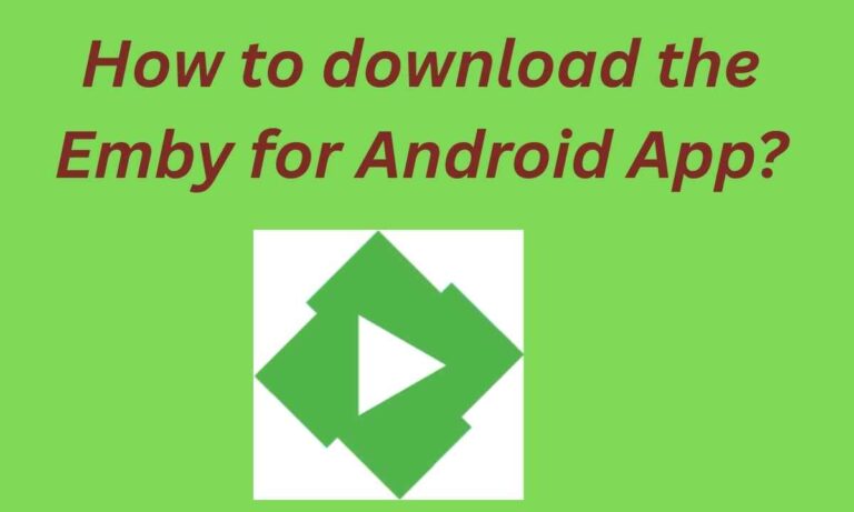 How to Download Emby for Android Free Streaming App Latest Version in 2026?